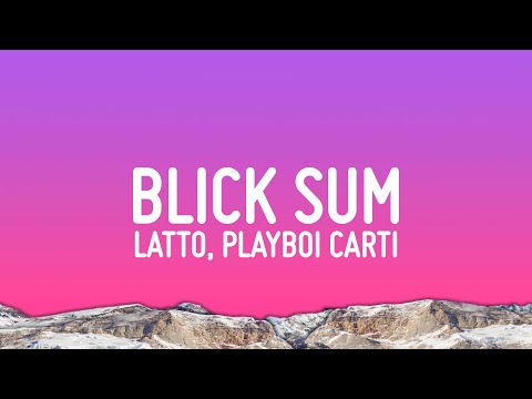 Latto - Blick Sum (Lyrics) ft. Playboi Carti