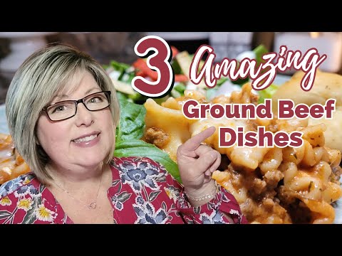 3 AMAZING Ground Beef Dishes You Will Make Again and Again | Quick and Easy Dinners Anyone Can Make