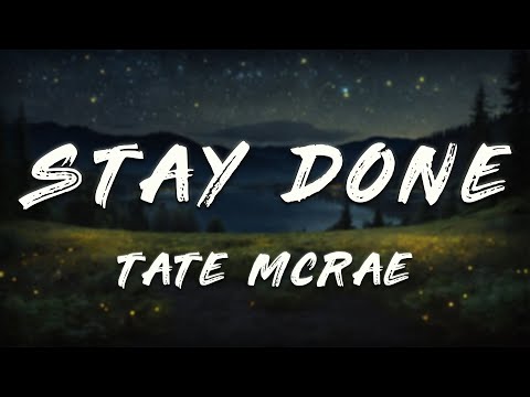 Tate McRae - stay done (Clean - Lyrics)