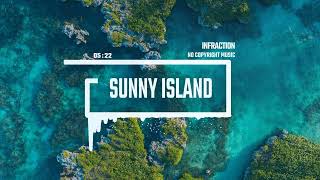 Upbeat Vlog Event Summer 4 tracks by Infraction [No Copyright Music] / Sunny Island