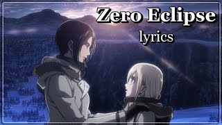 《Zero Eclipse》歌詞和訳【進撃の巨人】日本語