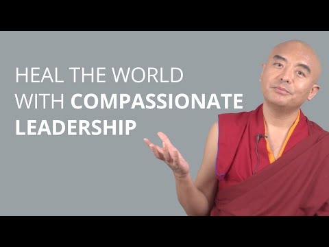 Heal the World with Compassionate Leadership with Yongey Mingyur Rinpoche