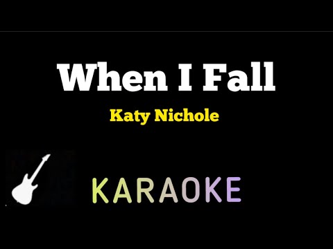 Katy Nichole - When I Fall | Karaoke Guitar Instrumental