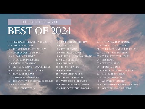 【PLAYLIST】 4 Hours of Beautiful Piano & Lofi to welcome 2025 - Best of BigRicePiano 2024