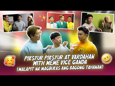 PIKSYUR PIKSYUR AT VARDAHAN WITH MEME VICE GANDA (MALAPIT NA MAGBUKAS ANG BAGONG TAHANAN)