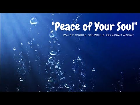 Calm Your Mind with Beautiful Relaxing Music & Water Bubble Sounds for Insomnia Relief & Meditation