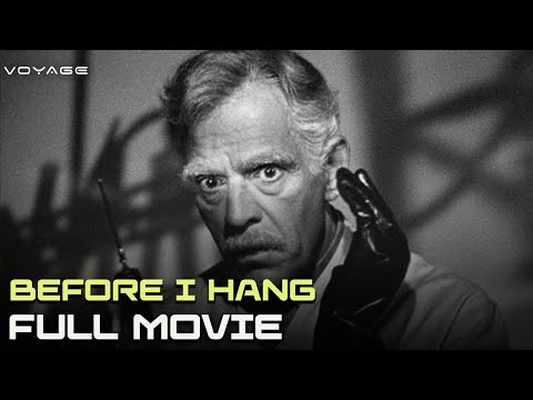 Before I Hang (ft. Boris Karloff) | Full Movie | Voyage