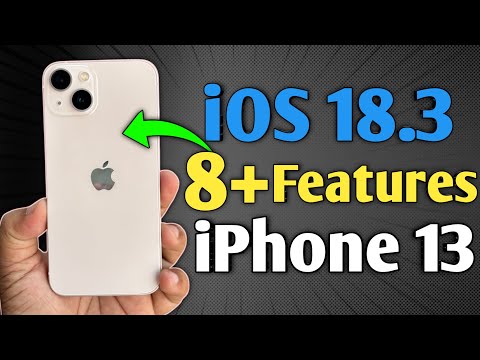 iOS 18.3 - 8+ Features in iPhone 13