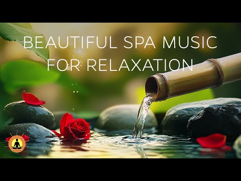 6 Hours Ambient Music for Spa Massage, Meditation Music for Relaxing, Beautiful Spa Relaxation Music