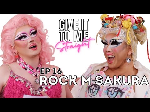 ROCK M SAKURA | Give It To Me Straight | Ep16