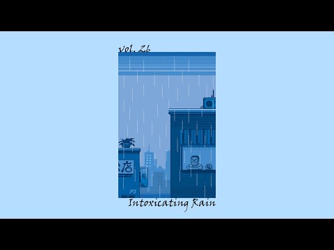 vol 26. Intoxicating Rain