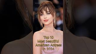 top 10 most beautiful American actress in 2024 #youtubeshorts #top10 #actress #trendingshorts #new