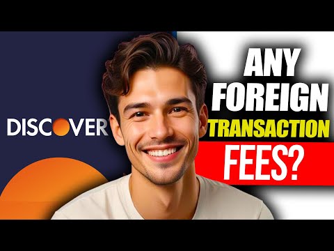 Does Discover Have Foreign Transaction Fees | Does Discover Have International Fees