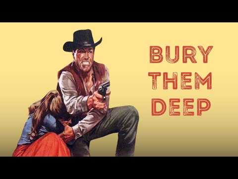 Bury Them Deep | HD | Western | Full movie in English