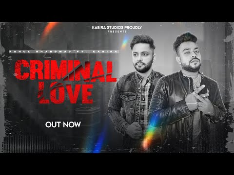 Criminal Love | Rahul Bhardwaj FT. @Kabiraofficial | #haryanvi Song