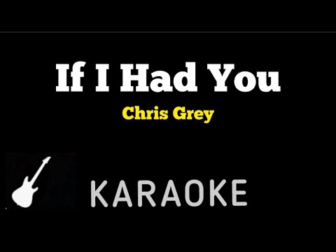 Chris Grey - IF I HAD YOU | Karaoke Guitar Instrumental