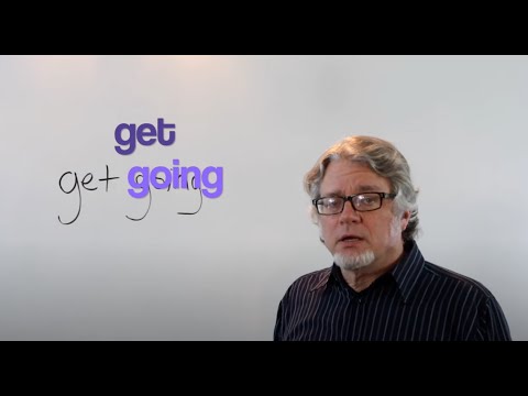 get going