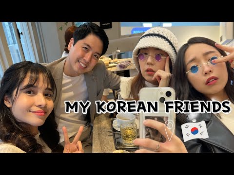 MEET MY KOREAN FRIENDS