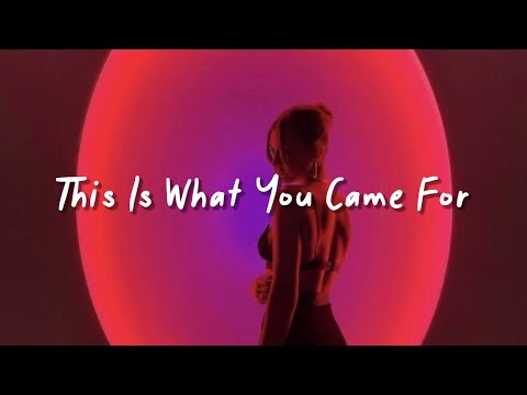 this is what you came for (slowed reverb + lyrics)