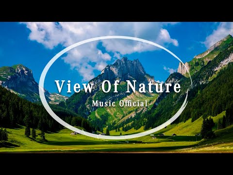 View Of Nature - Relaxing Piano (Music Official)