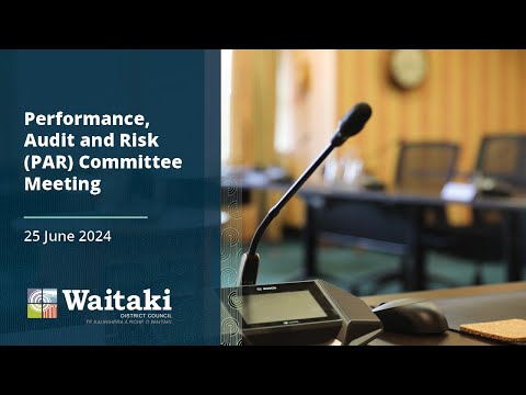 Performance, Audit & Risk (PAR) Committee Meeting - 25 June 2024