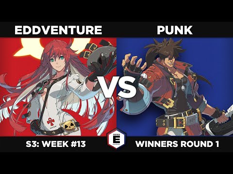 GGST: Eddventure vs Punk - Winners Round 1 - SERIES E S3W13