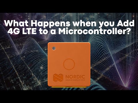 Can you use 4G LTE with a Microcontroller? - Yes, with the Thingy:91X