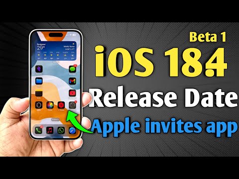 iOS 18.4 - Beta 1 Releasing Soon and Apple Invites App