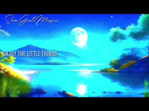 Relaxing music - Enjoy the little things