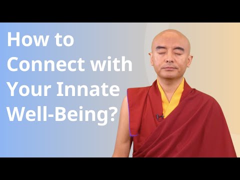 How to Connect with Your Innate Well-Being? — Mingyur Rinpoche