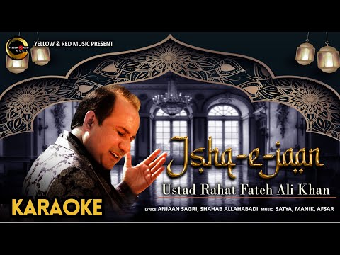 Rahat Fateh Ali Khan - Ishq-E-Jaan (Karaoke With Scrolling Lyrics) New Romantic Song 2024