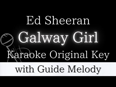 【Karaoke Instrumental】Galway Girl / Ed Sheeran【Original Key】【With Guide Meolody】　