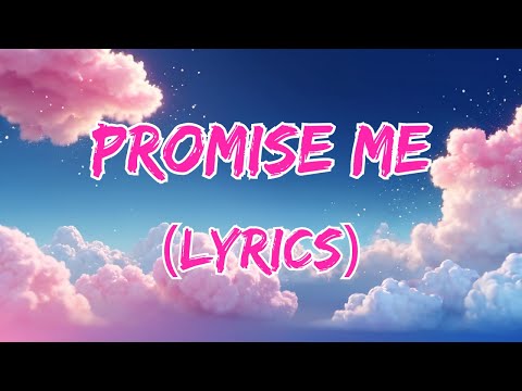 Promise Me - A Romantic Song of Eternal Love (Lyrics)