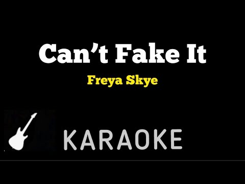 Freya Skye - Can’t Fake It | Karaoke Guitar Instrumental