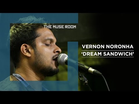 Dream Sandwich - Vernon Noronha - The Muse Room