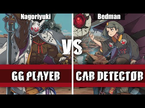 Gg Player (Nagoriyuki) Vs Car Detector (Bedman) | GUILTY GEAR -STRIVE- High Level Replay