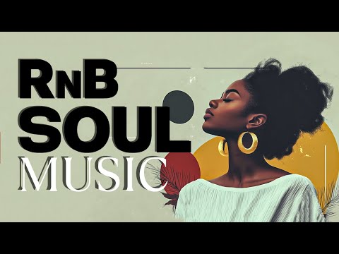 Soul Music | Deep Flow State Music | Chill Soul & Relaxing R&B Vibes for Any Mood