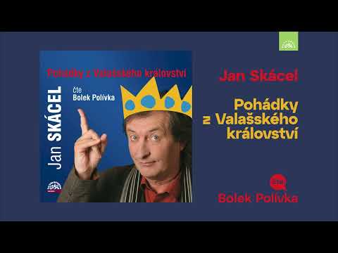 Bolek Polívka - Jan Skácel: Pohádky z Valašského království (ukázka ZDARMA)