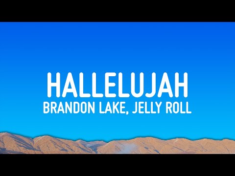 Brandon Lake, Jelly Roll - Hard Fought Hallelujah (Lyrics)