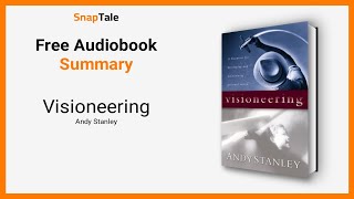 Visioneering by Andy Stanley: 8 Minute Summary