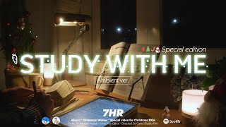 7-HOUR STUDY WITH ME | Ambient ver. Rain Sounds| Pomodoro 50-10 | Christmas Wishes 2024🎄❄