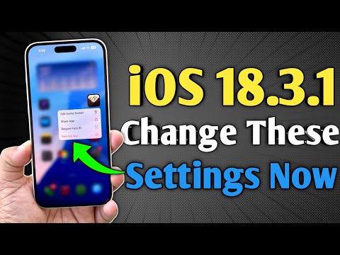 iOS 18.3.1 is Released - Change These Settings After Update