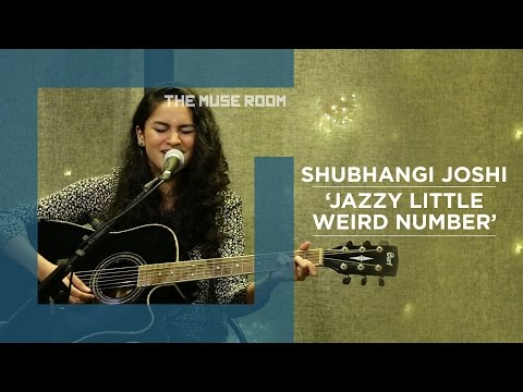 Jazzy little weird number - Shubhangi Joshi - The Muse Room