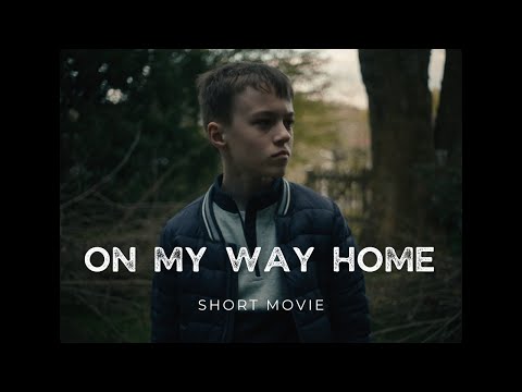 On my way home  - Short film