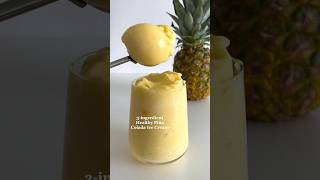 3-ingredient Healthy Piña Colada Ice Cream🤩 #healthyrecipes #healthydessert #healthyicecream