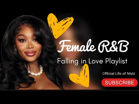 Female R&B - Falling in Love Playlist 💛 #explorepage #explore #music #musicplaylist #playlist #sub