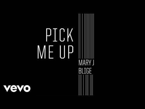 Mary J. Blige - Pick Me Up (Audio)