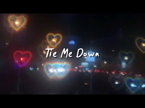 tie me down (slowed reverb + lyrics)