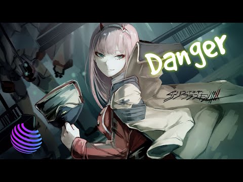 Nighcore - Danger