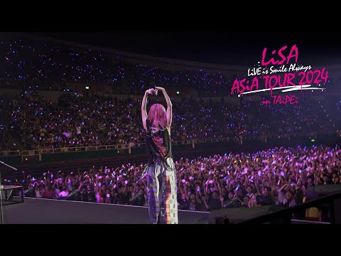 LiSA LiVE is Smile Always〜ASiA TOUR 2024〜 in TAiPEi Special summary video